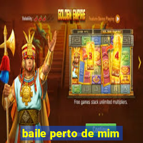 baile perto de mim